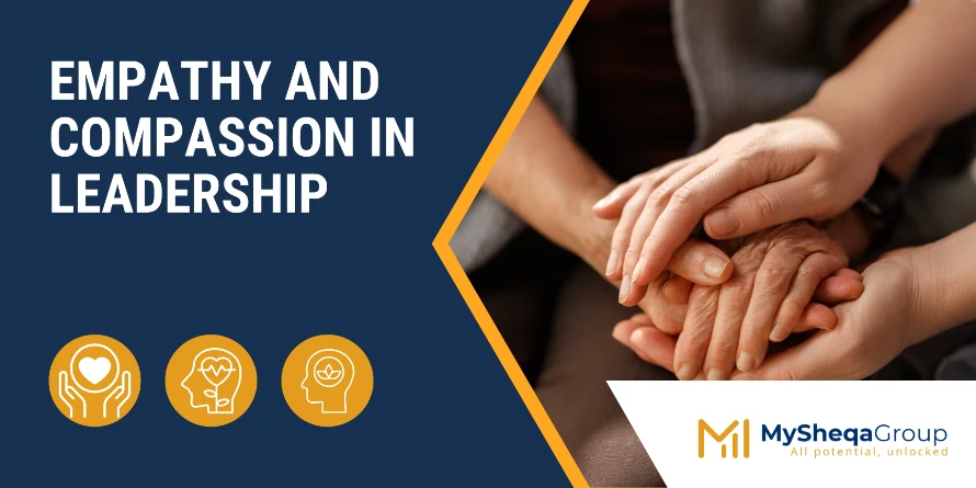Empathy and Compassion in Leadership