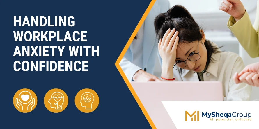 Handling Workplace Anxiety with Confidence