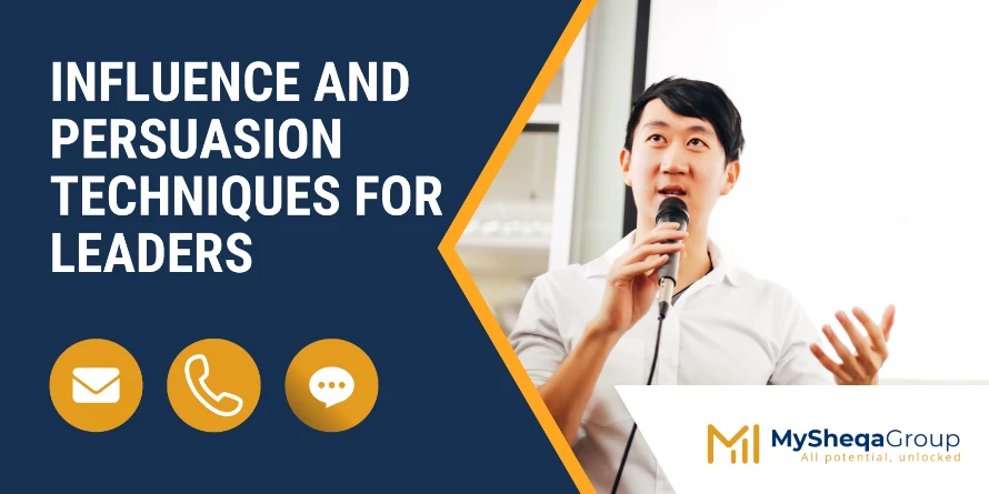 Influence and Persuasion Techniques for Leaders